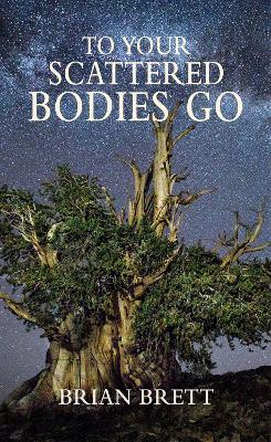 Book cover for To Your Scattered Bodies Go