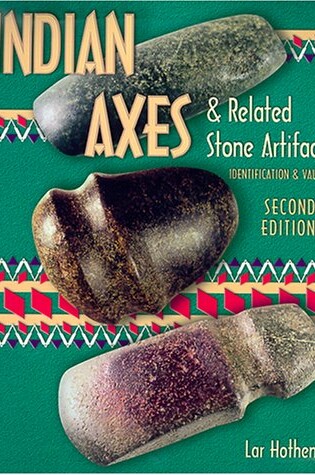 Cover of Indian Axes and Related Stone Artifacts