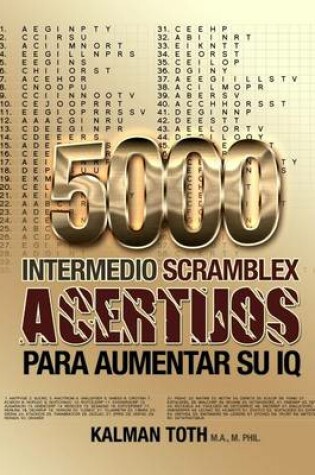 Cover of 5000 Intermedio Scramblex Acertijos Para Aumentar Su IQ