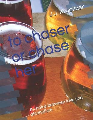 Book cover for to chaser or chase her