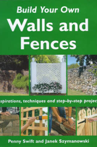 Cover of Build Your Own Outdoor Walls and Fences