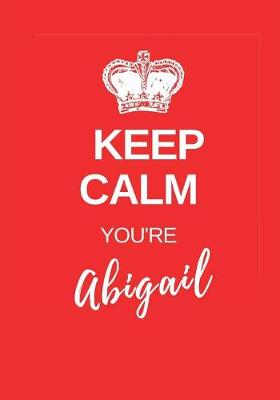 Book cover for Keep Calm You're Abigail
