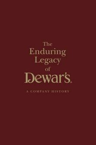 Cover of The Enduring Legacy of Dewars