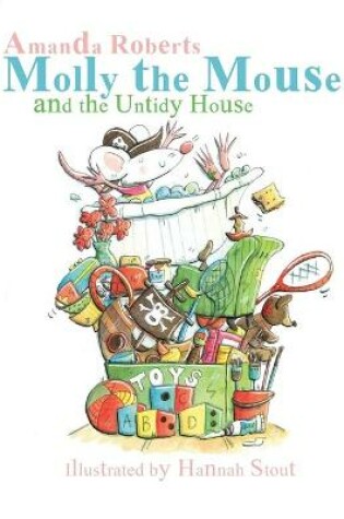 Cover of Molly the Mouse and the Untidy House