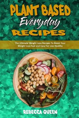 Book cover for Plant Based Everyday Recipes