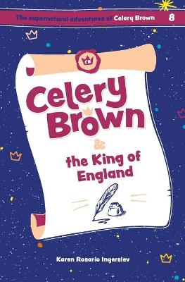 Book cover for Celery Brown and the King of England
