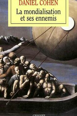 Cover of La Mondialisation Et Ses Ennemis