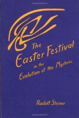 Book cover for The Easter Festival in the Evolution of the Mysteries