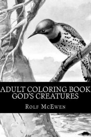 Cover of Adult Coloring Book - God's Creatures