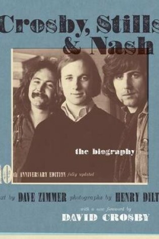 Cover of Crosby, Stills & Nash: The Biography