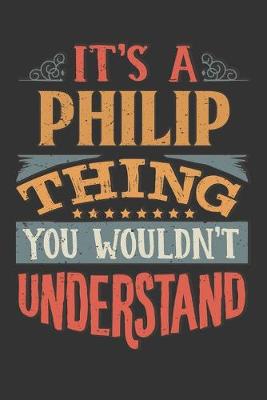 Book cover for Its A Philip Thing You Wouldnt Understand