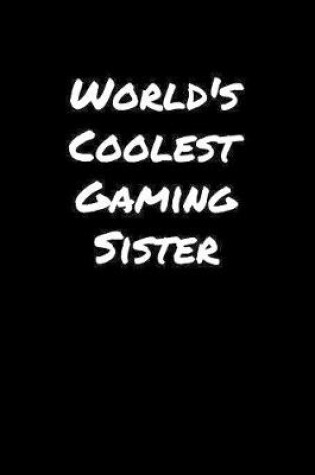 Cover of World's Coolest Gaming Sister