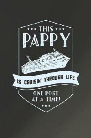 Cover of This Pappy Is Cruisin' Through Life One Port At The Time