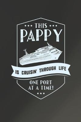 Book cover for This Pappy Is Cruisin' Through Life One Port At The Time