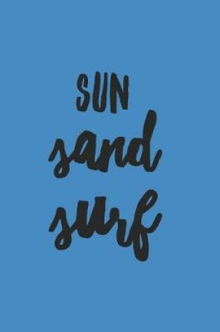 Cover of Sun Sand Surf