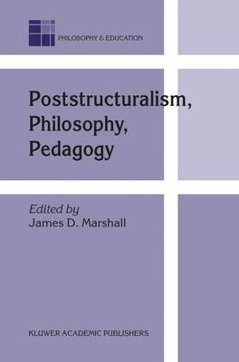 Cover of Poststructuralism, Philosophy, Pedagogy