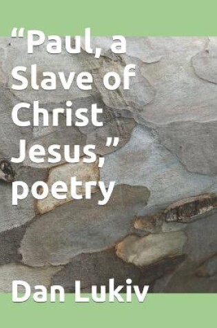 Cover of "Paul, a Slave of Christ Jesus," poetry