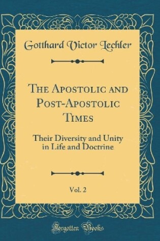 Cover of The Apostolic and Post-Apostolic Times, Vol. 2