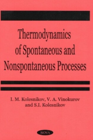 Cover of Thermodynamics of Spontaneous & Non-Spontaneous Processes
