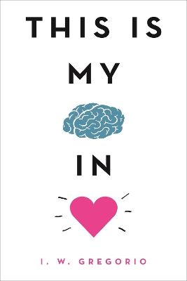 Book cover for This Is My Brain in Love