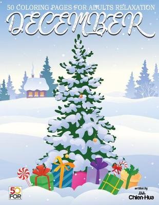 Book cover for December 50 Coloring Pages For Adults Relaxation