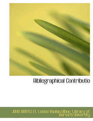 Book cover for Bibliographical Contributio