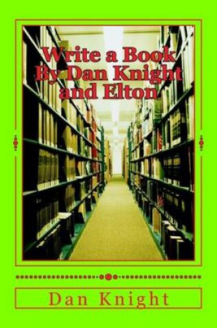 Cover of Write a Book by Dan Knight and Elton
