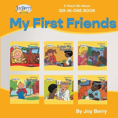Book cover for A Teach Me About Six-in-One Book - My First Friends