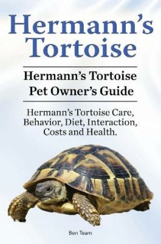 Cover of Hermann's Tortoise Owner's Guide. Hermann's Tortoise book for Diet, Costs, Care, Diet, Health, Behavior and Interaction. Hermann's Tortoise Pet.