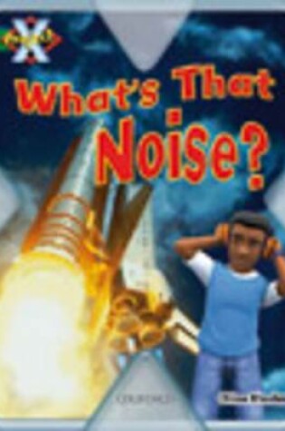Cover of Project X: Noise: What's That Noise?