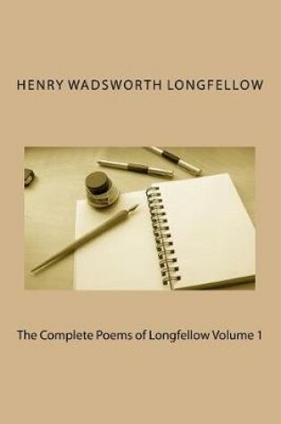 Cover of The Complete Poems of Longfellow Volume 1