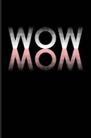Cover of Wow Mom