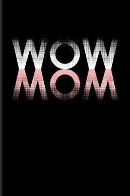 Book cover for Wow Mom