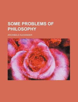 Book cover for Some Problems of Philosophy