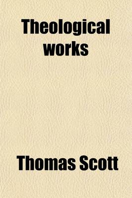 Book cover for Theological Works (Volume 5); Published at Different Times, and Now Collected Into Volumes