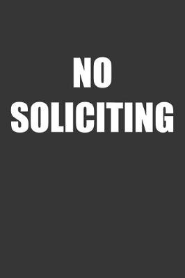 Book cover for No Soliciting Notebook