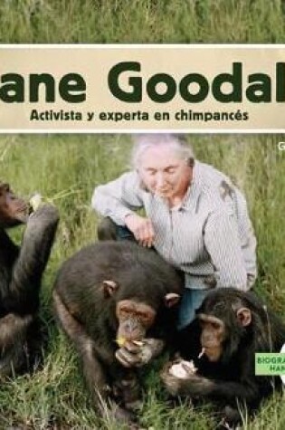 Cover of Jane Goodall: Activista Y Experta En Chimpancés (Spanish Version)