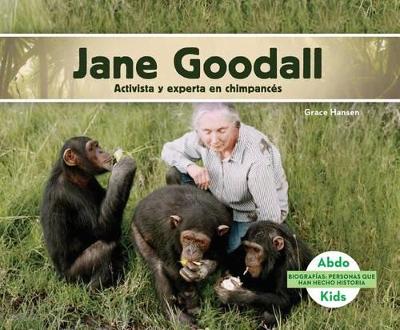 Cover of Jane Goodall: Activista Y Experta En Chimpancés (Spanish Version)