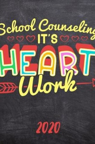 Cover of School Counseling - It's Heart Work