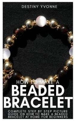 Cover of How to Make a Beaded Bracelet