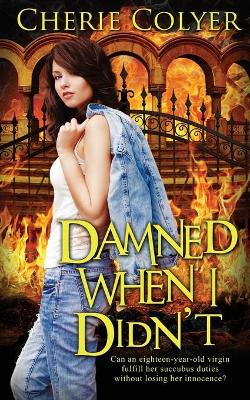 Book cover for Damned When I Didn't