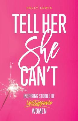 Book cover for Tell Her She Can't