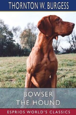 Cover of Bowser the Hound (Esprios Classics)