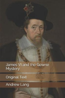 Book cover for James VI and the Gowrie Mystery