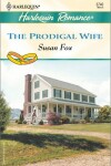 Book cover for The Prodigal Wife (to Have & to Hold)