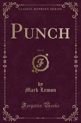 Book cover for Punch, Vol. 54 (Classic Reprint)