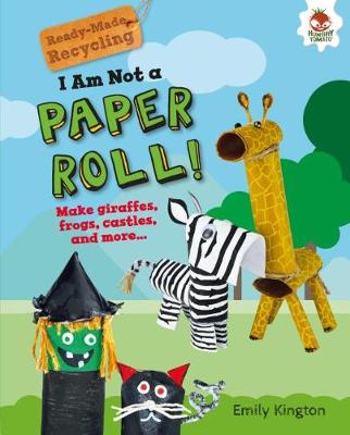 Book cover for I Am Not a Paper Roll!