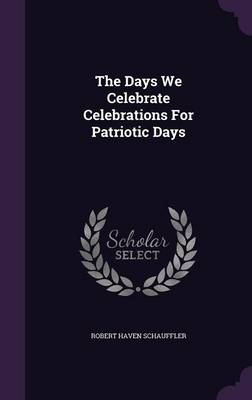 Book cover for The Days We Celebrate Celebrations for Patriotic Days