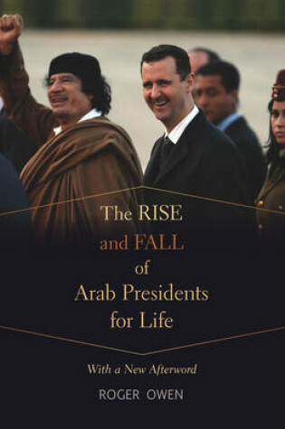 Cover of The Rise and Fall of Arab Presidents for Life