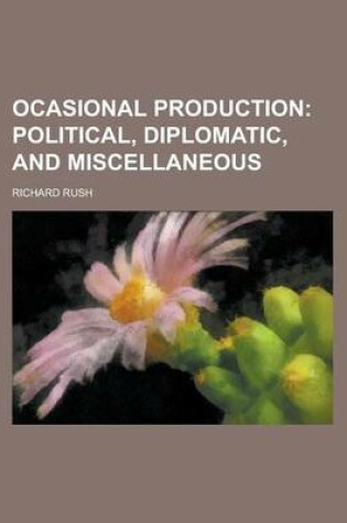 Cover of Ocasional Production; Political, Diplomatic, and Miscellaneous.